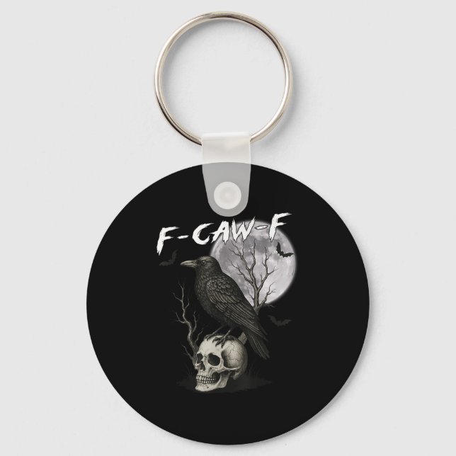 F-caw-f Black Crow Pun Funny Bird Cawing Gothic Ha Keychain (Front)