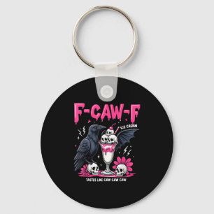 F-caw-f Black Crow Pun Funny Bird Cawing Nge Hallo Keychain