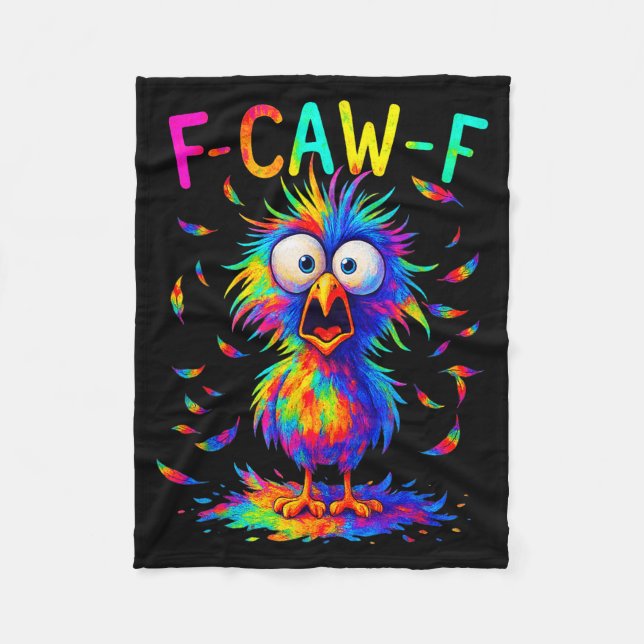 F-caw-f Black Crow Tie Dye Bird Funny Bird Shocked Fleece Blanket (Front)