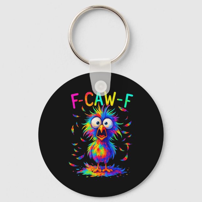 F-caw-f Black Crow Tie Dye Bird Funny Bird Shocked Keychain (Front)
