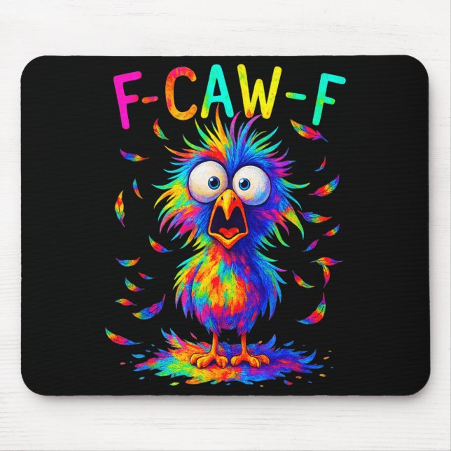 F-caw-f Black Crow Tie Dye Bird Funny Bird Shocked Mouse Pad (Front)