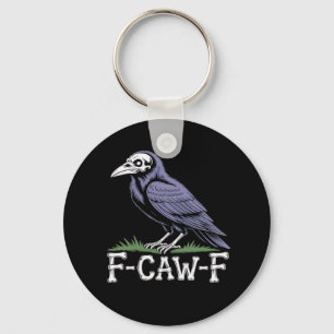 F-Caw-F Bone Text Skull Raven - Gothic Macabre Hum Keychain