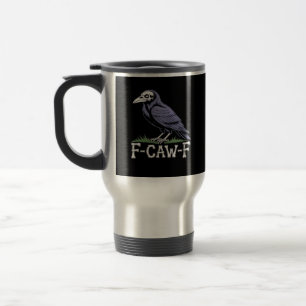 F-Caw-F Bone Text Skull Raven - Gothic Macabre Hum Travel Mug