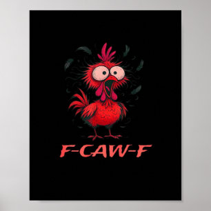 F-Caw-F-Chicken Boxy Cool Casual Poster