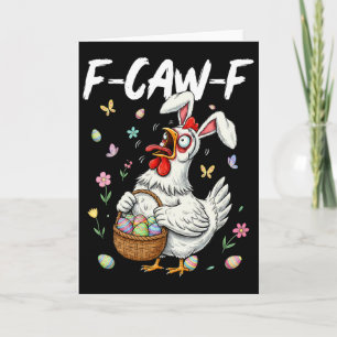F-caw-f Chicken Bunny Rooster Meme Funny Easter Da Card