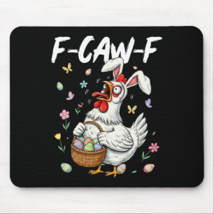 F-caw-f Chicken Bunny Rooster Meme Funny Easter Da Mouse Pad