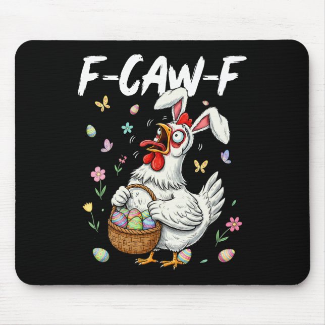 F-caw-f Chicken Bunny Rooster Meme Funny Easter Da Mouse Pad (Front)