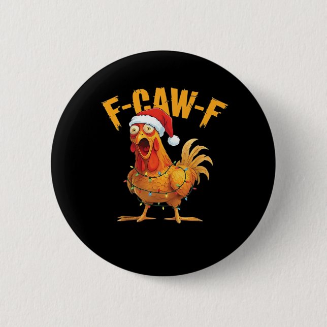 F-Caw-F Chicken Christmas Essential 2 Inch Round Button (Front)