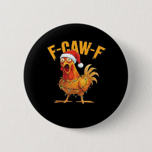 F-Caw-F Chicken Christmas Essential 2 Inch Round Button