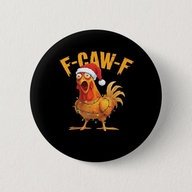 F-Caw-F Chicken Christmas Essential 2 Inch Round Button (Front)