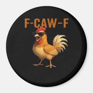 F-Caw-F Chicken Classic Aesthetic Design Magnet