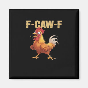 F-Caw-F Chicken Classic Basic Style Magnet