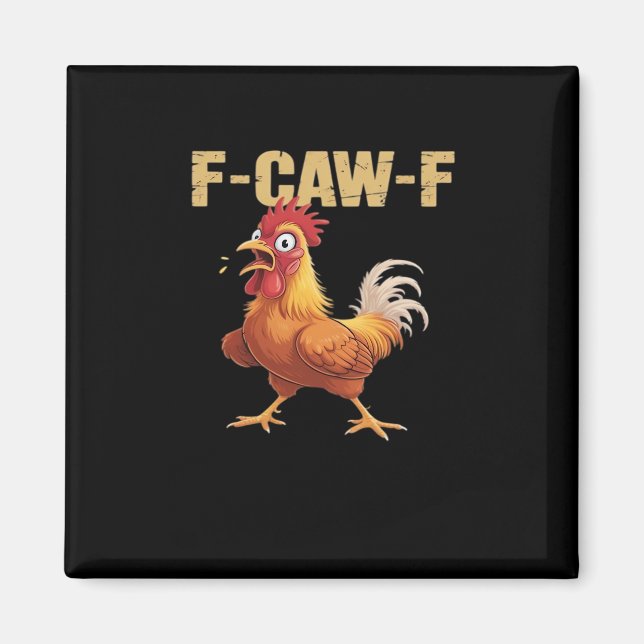 F-Caw-F Chicken Classic Basic Style Magnet (Front)