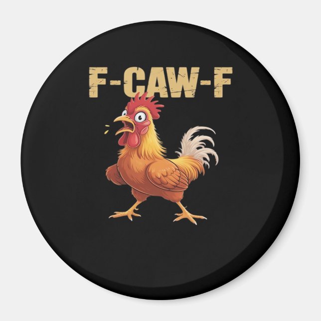 F-Caw-F Chicken Classic Basic Style Magnet (Front)