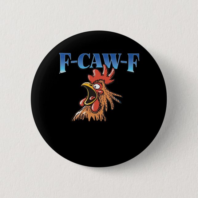 F-Caw-F Chicken Classic Cool Unique 2 Inch Round Button (Front)