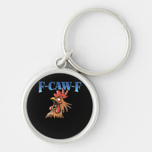F-Caw-F Chicken Classic Cool Unique Keychain