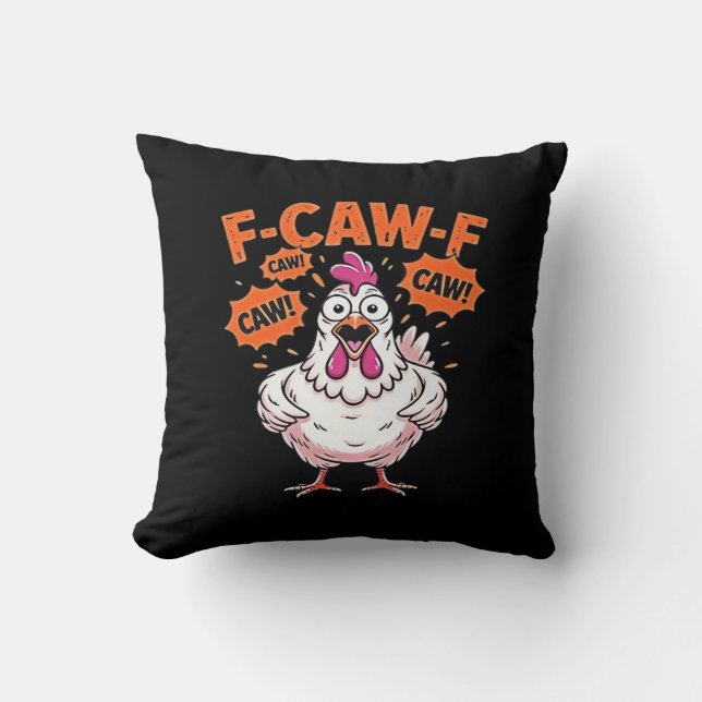F-Caw-F Chicken Classic Cool Unique Throw Pillow (Front)