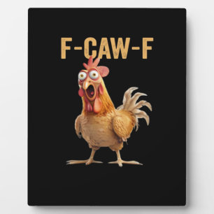 F-Caw-F Chicken Classic Creative Casual Plaque
