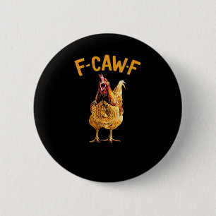 F-Caw-F-Chicken Classic Creative Style 2 Inch Round Button
