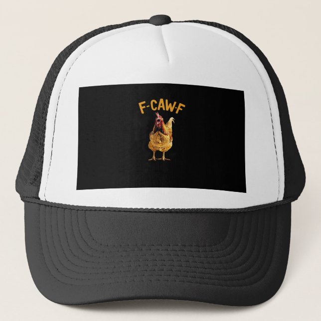 F-Caw-F-Chicken Classic Creative Style Trucker Hat (Front)