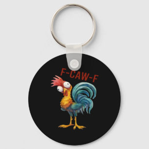 F-Caw-F Chicken Classic Funny Quote Keychain