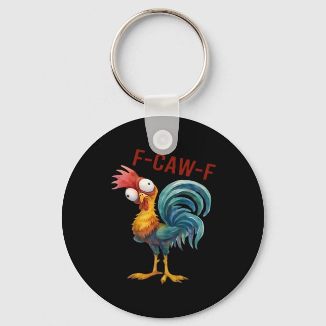 F-Caw-F Chicken Classic Funny Quote Keychain (Front)