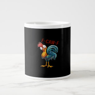 F-Caw-F Chicken Classic Funny Quote Large Coffee Mug