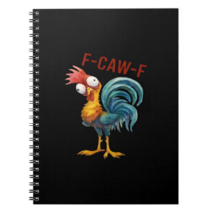 F-Caw-F Chicken Classic Funny Quote Notebook