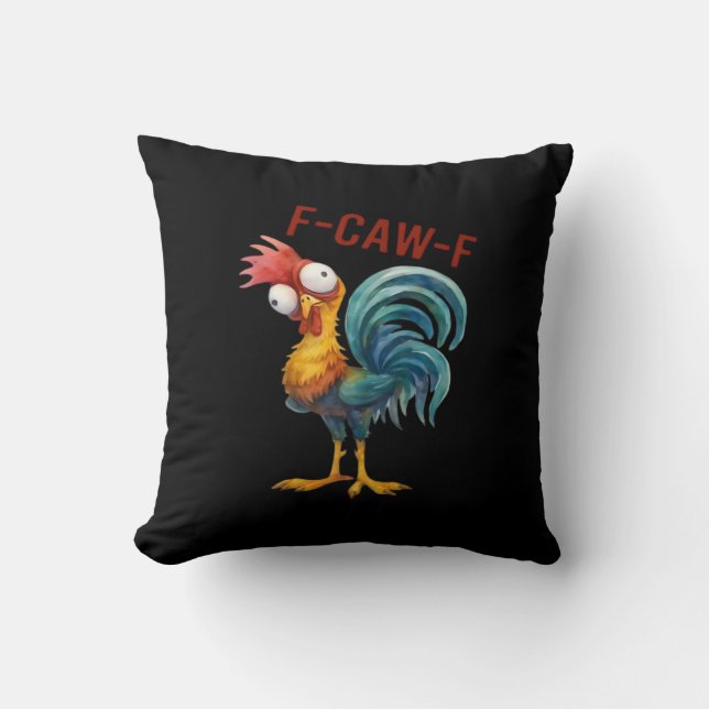 F-Caw-F Chicken Classic Funny Quote Throw Pillow (Front)