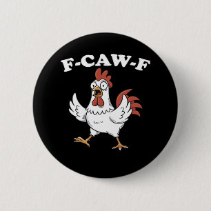 F-Caw-F Chicken Classic Funny Trendy 2 Inch Round Button