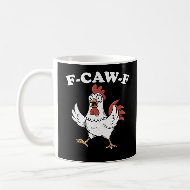 F-Caw-F Chicken Classic Funny Trendy Coffee Mug (Left)