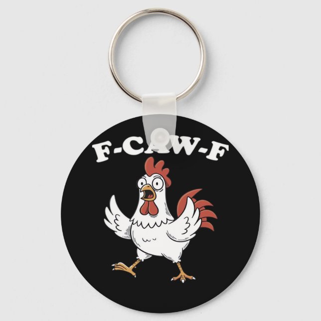 F-Caw-F Chicken Classic Funny Trendy Keychain (Front)