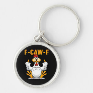 F-Caw-F Chicken Classic Funny Trendy Keychain