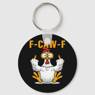 F-Caw-F Chicken Classic Funny Trendy Keychain