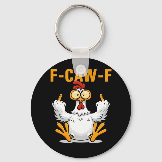 F-Caw-F Chicken Classic Funny Trendy Keychain (Front)