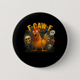 F-Caw-F Chicken Classic Minimal Clean 2 Inch Round Button