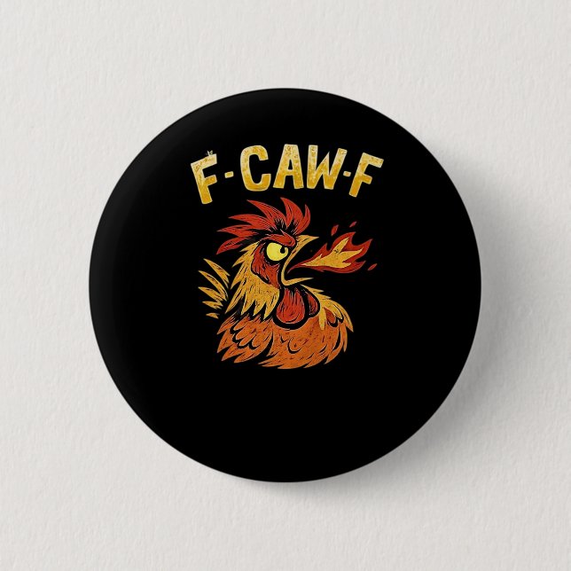 F-Caw-F-Chicken Classic Minimal Clean 2 Inch Round Button (Front)
