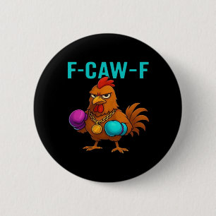 F-Caw-F Chicken Classic Minimal Clean 2 Inch Round Button