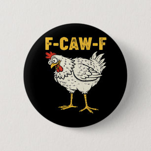 F-Caw-F Chicken Classic Retro Cool 2 Inch Round Button