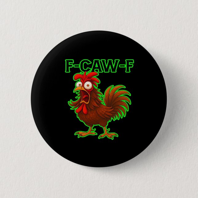 F-Caw-F Chicken Classic Retro Graphic 2 Inch Round Button (Front)
