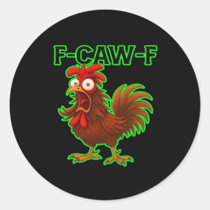 F-Caw-F Chicken Classic Retro Graphic Classic Round Sticker