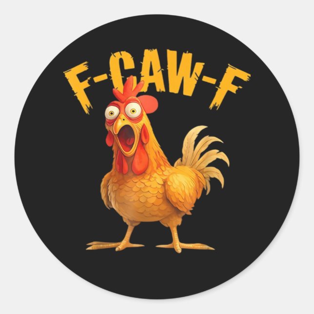 F-Caw-F Chicken Classic Retro Style Classic Round Sticker (Front)