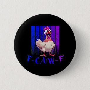 F-Caw-F Chicken Classic Simple Clean 2 Inch Round Button