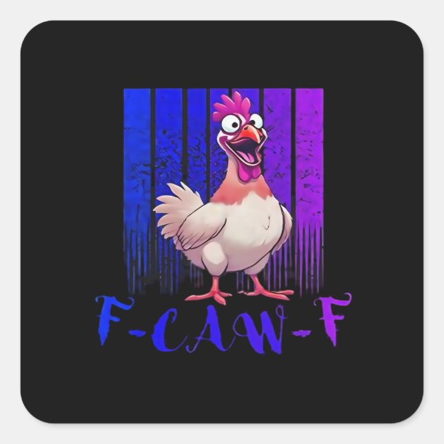 F-Caw-F Chicken Classic Simple Clean Square Sticker (Front)