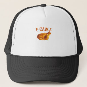 F-Caw-F Chicken Classic Trucker Hat
