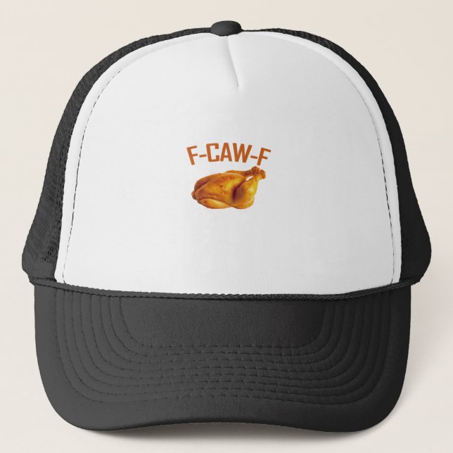 F-Caw-F Chicken Classic Trucker Hat (Front)