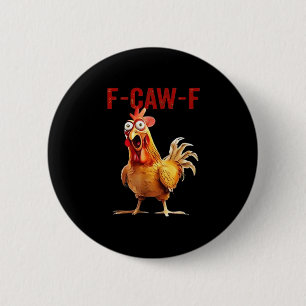 F-Caw-F Chicken Classic Vintage Art 2 Inch Round Button
