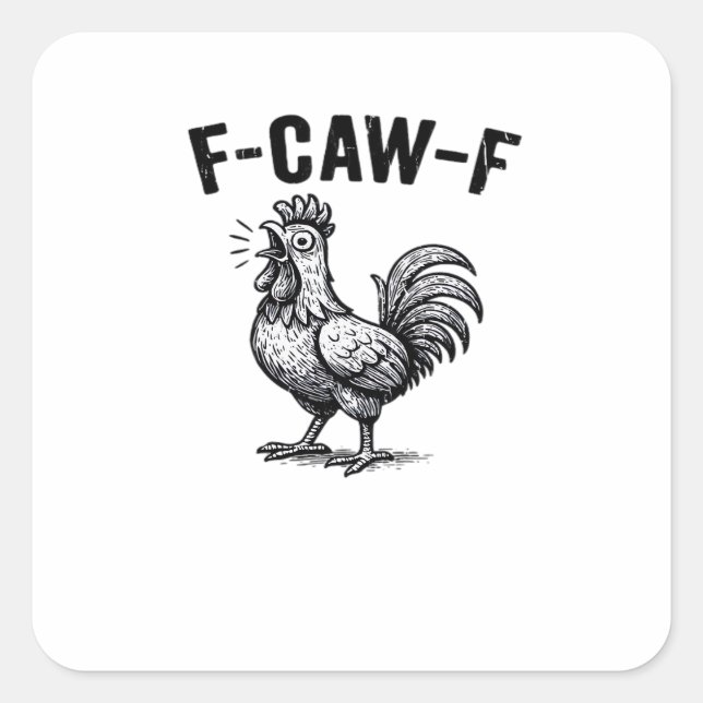 F-Caw-F Chicken Creative Casual Square Sticker (Front)