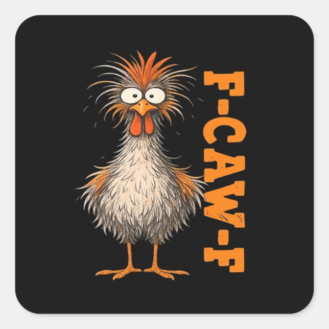 F-Caw-F-Chicken Eagerlys Colourful Funny Rooster M Square Sticker (Front)