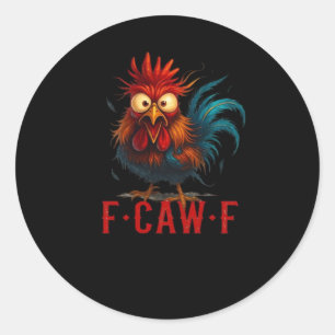 F-Caw-F Chicken Essential Basic Style Classic Round Sticker